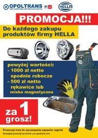 Do każdego zakupu produktów firmy Hella powyżej wartości: - 1000 zł/netto spodnie robocze za 1 grosz, - 500 zł/netto rękawice lub miska magnetyczna za 1 grosz!